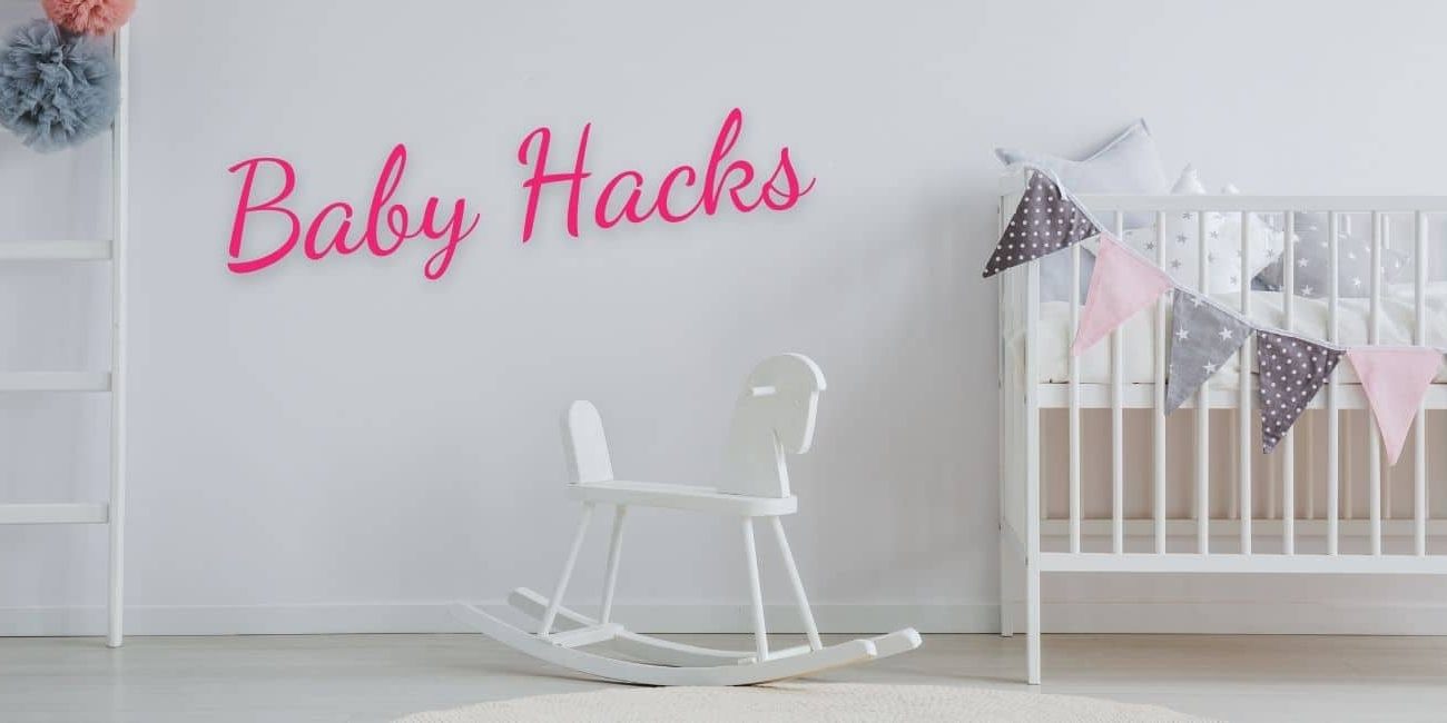 best baby hacks